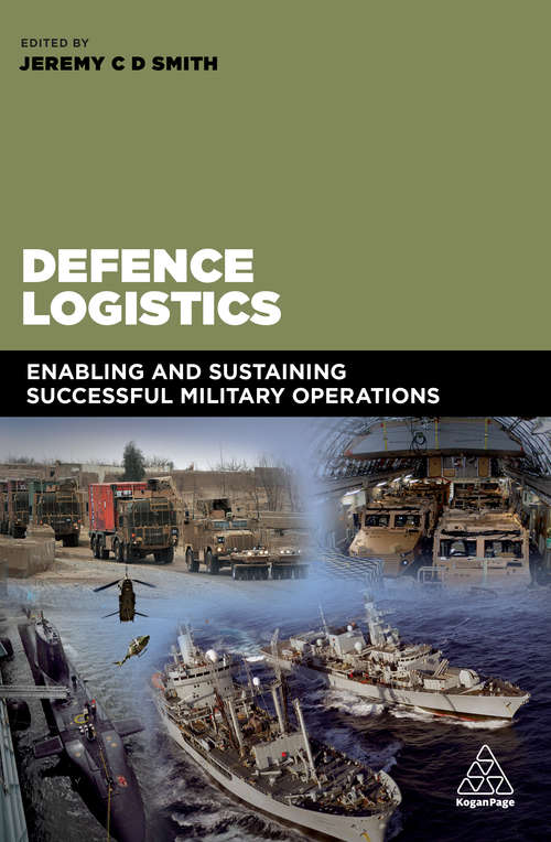 Book cover of Defence Logistics: Enabling and Sustaining Successful Military Operations