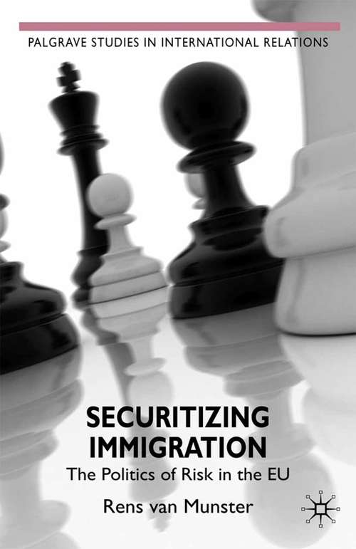 Book cover of Securitizing Immigration: The Politics of Risk in the EU (2009) (Palgrave Studies in International Relations)