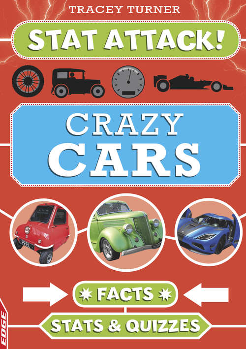 Book cover of Crazy Cars: Facts, Stats and Quizzes: Facts, Stats And Quizzes (EDGE: Stat Attack #2)