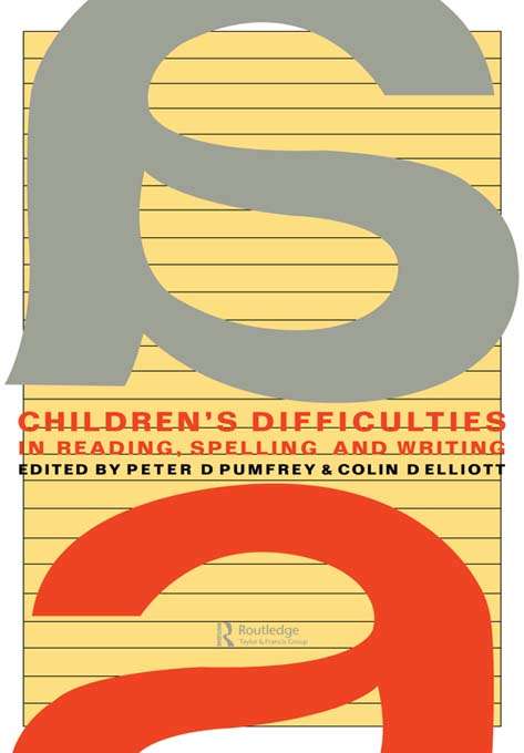 Book cover of Children's Difficulties In Reading, Spelling and Writing: Challenges And Responses