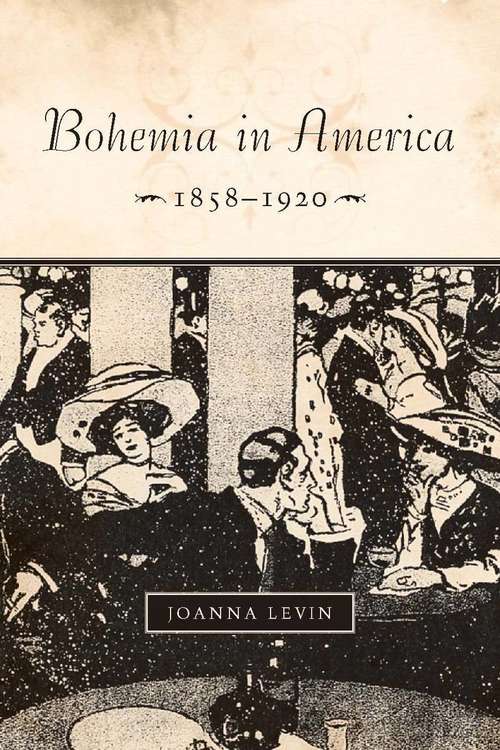Book cover of Bohemia in America, 1858–1920