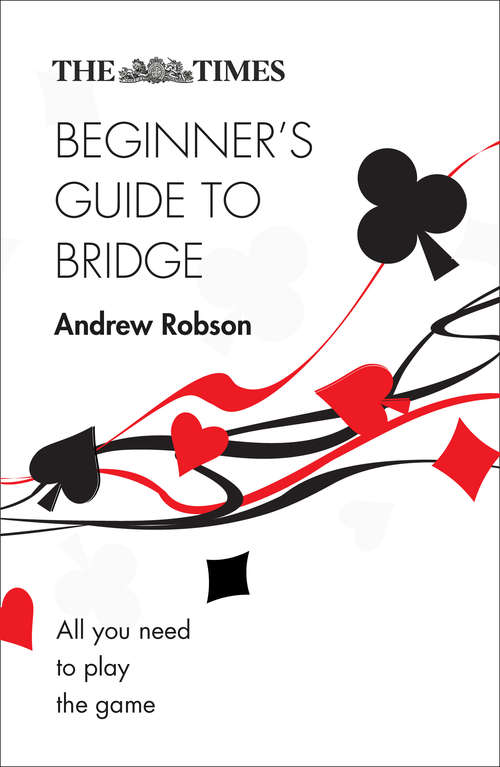 Book cover of The Times Beginner’s Guide to Bridge (ePub edition)