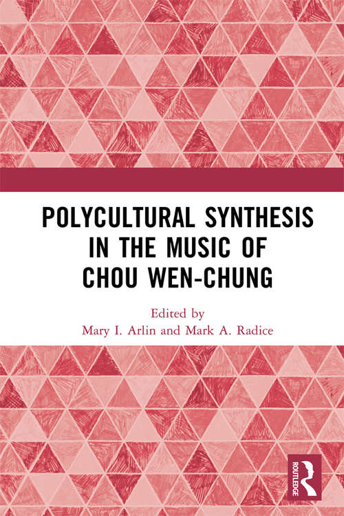 Book cover of Polycultural Synthesis in the Music of Chou Wen-chung