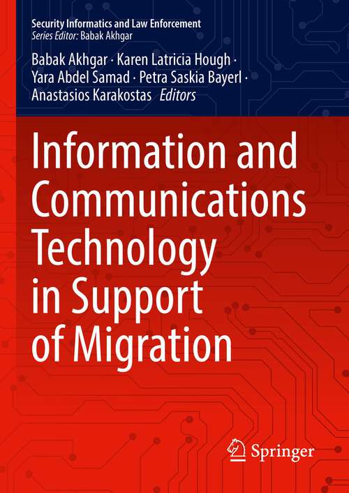 Book cover of Information and Communications Technology in Support of Migration (1st ed. 2022) (Security Informatics and Law Enforcement)