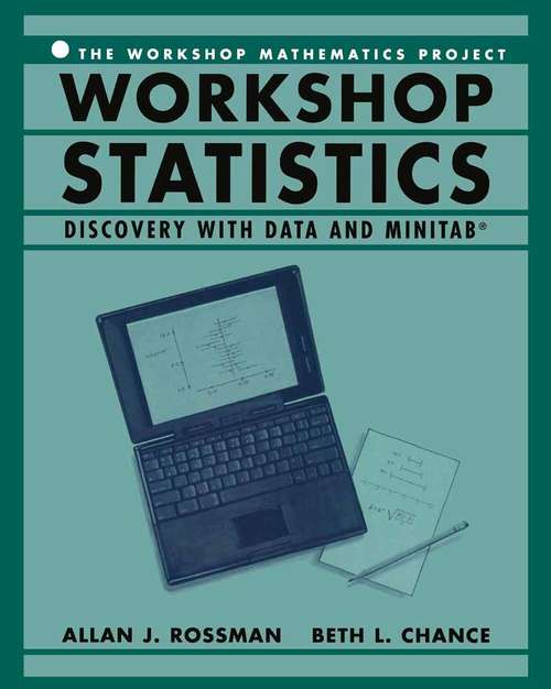 Book cover of Workshop Statistics: Discovery With Data and Minitab (1998) (Textbooks in Mathematical Sciences)