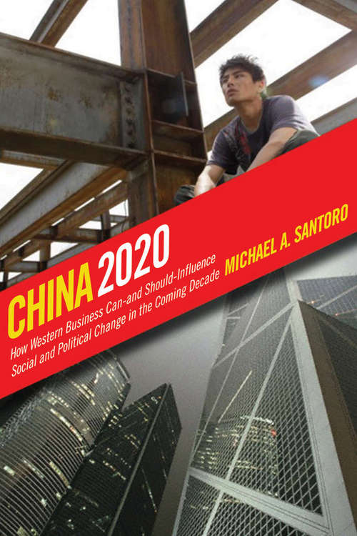 Book cover of China 2020: How Western Business Can—and Should—Influence Social and Political Change in the Coming Decade