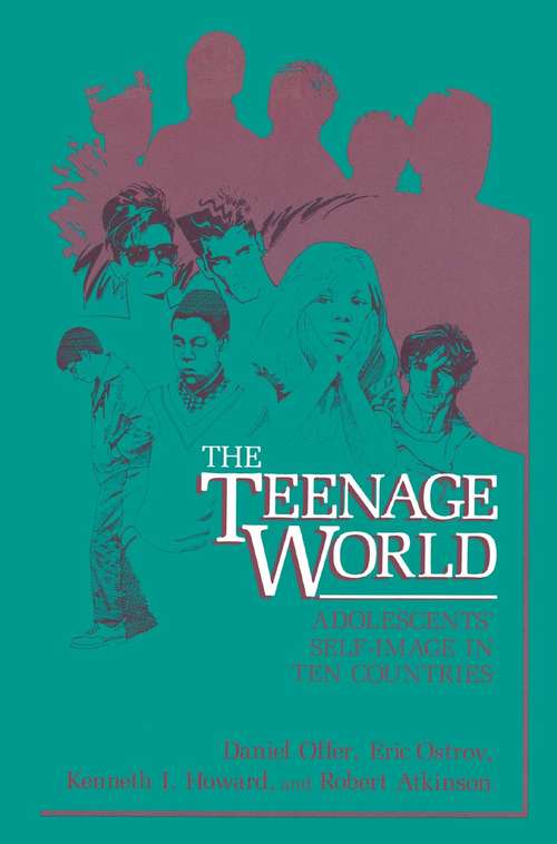 Book cover of The Teenage World: Adolescents’ Self-Image in Ten Countries (1988)