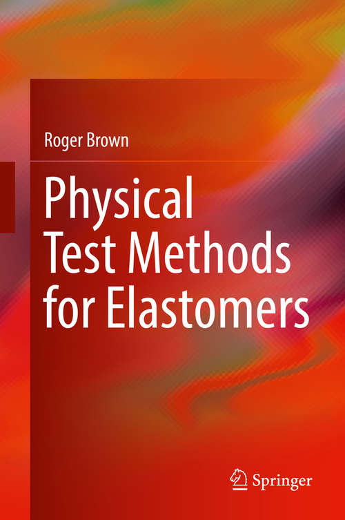 Book cover of Physical Test Methods for Elastomers