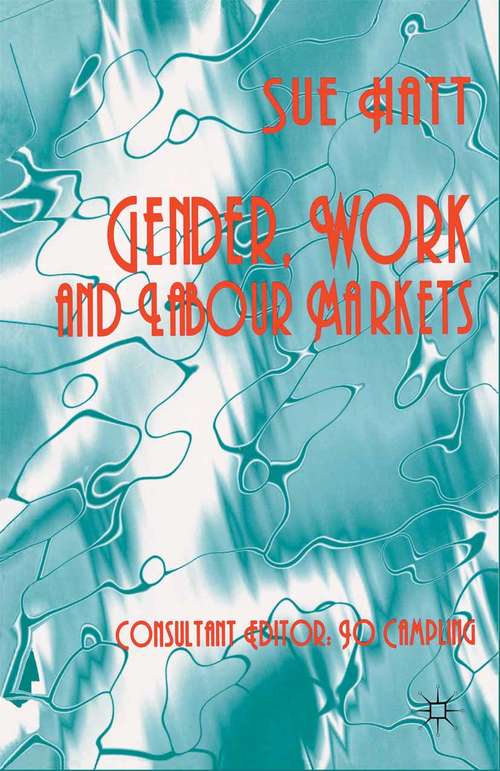 Book cover of Gender, Work and Labour Markets (1997)