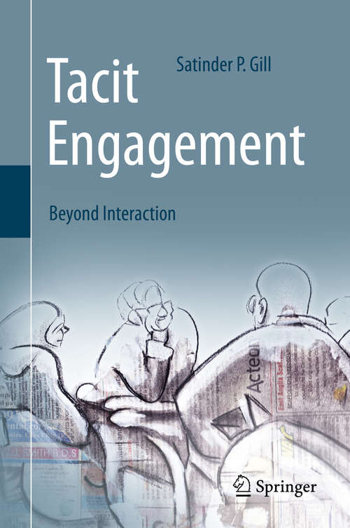 Book cover of Tacit Engagement: Beyond Interaction (1st ed. 2015)