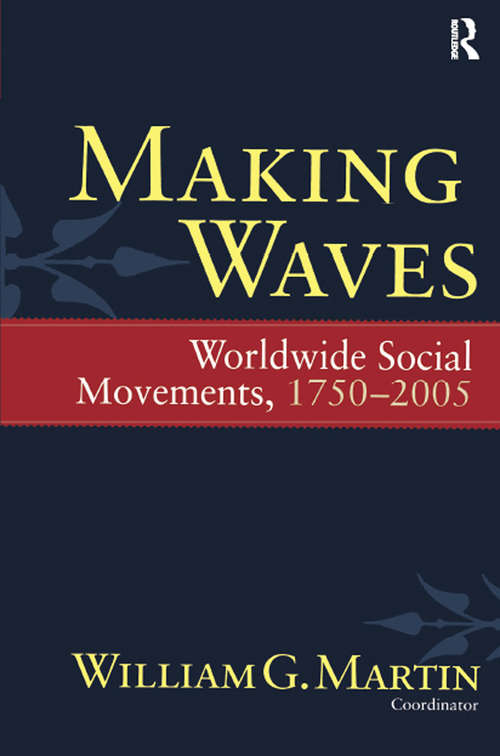 Book cover of Making Waves: Worldwide Social Movements, 1750-2005