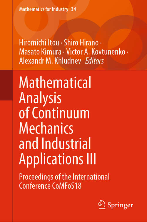 Book cover of Mathematical Analysis of Continuum Mechanics and Industrial Applications III: Proceedings of the International Conference CoMFoS18 (1st ed. 2020) (Mathematics for Industry #34)