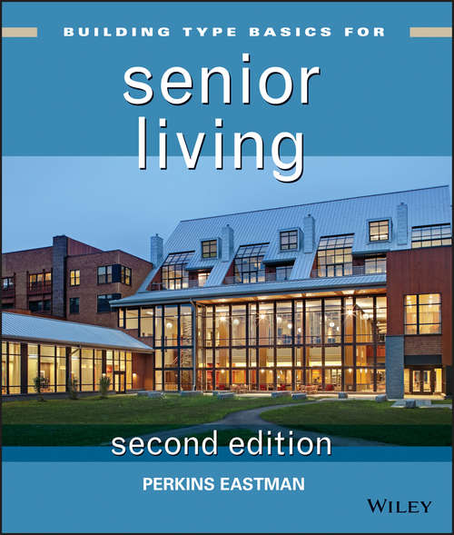 Book cover of Building Type Basics for Senior Living (2) (Building Type Basics #21)