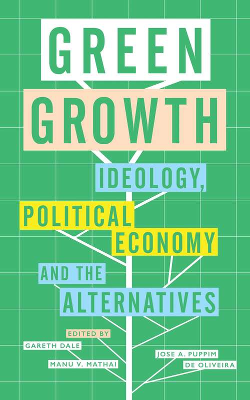 Book cover of Green Growth: Ideology, Political Economy and the Alternatives