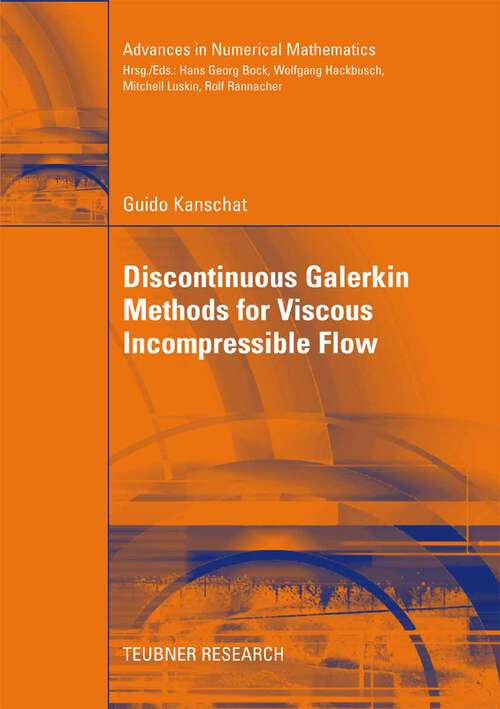 Book cover of Discontinuous Galerkin Methods for Viscous Incompressible Flow (2008) (Advances in Numerical Mathematics)