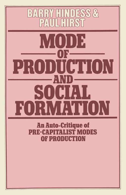 Book cover of Mode of Production and Social Formation: An Auto-Critique of Pre-Capitalist Modes of Production (1st ed. 1977)