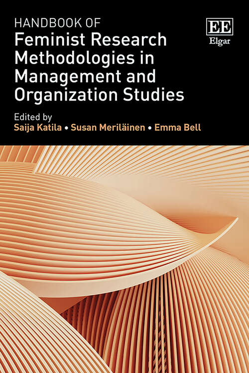 Book cover of Handbook of Feminist Research Methodologies in Management and Organization Studies (Research Handbooks in Business and Management series)