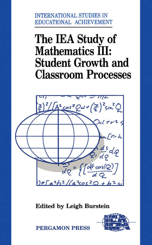 Book cover of The IEA Study of Mathematics III: Student Growth and Classroom Processes (International Studies in Educational Achievement)