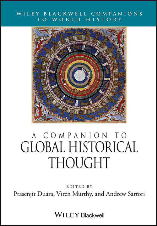 Book cover of A Companion to Global Historical Thought (Wiley Blackwell Companions to World History)