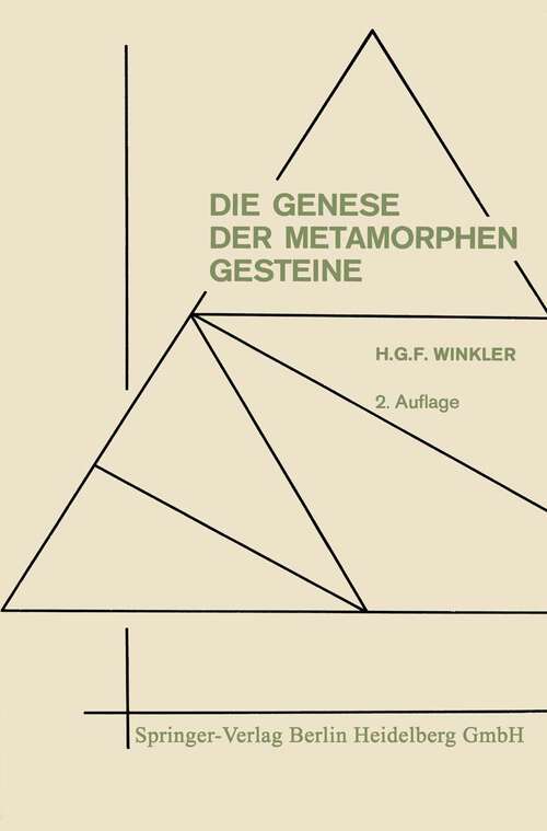 Book cover of Die Genese der metamorphen Gesteine (2. Aufl. 1967)