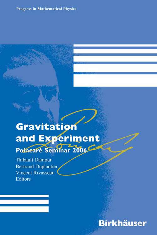Book cover of Gravitation and Experiment: Poincaré Seminar 2006 (2007) (Progress in Mathematical Physics #52)