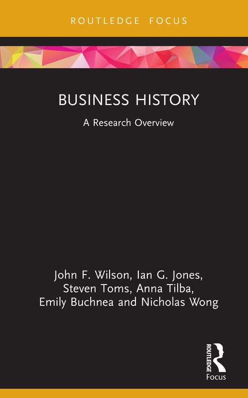 Book cover of Business History: A Research Overview (State of the Art in Business Research)