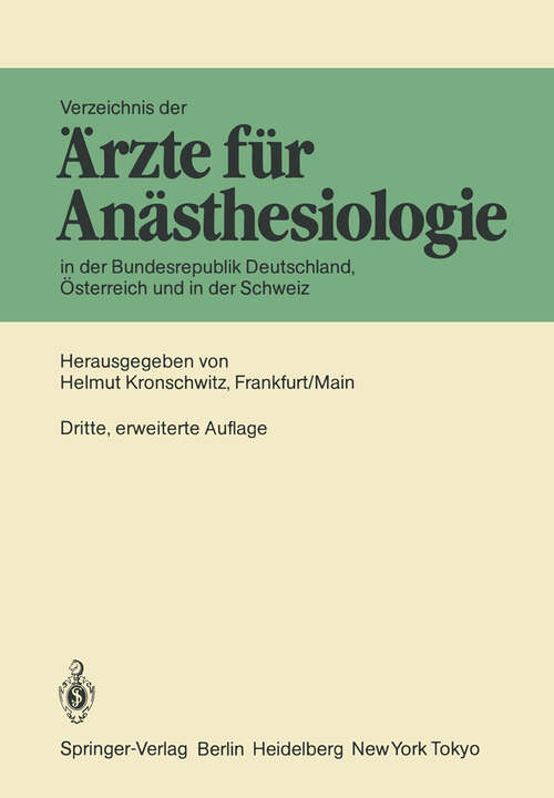 Book cover of Verzeichnis der Ärzte für Anästhesiologie in der Bundesrepublik Deutschland, Österreich und der Schweiz (3. Aufl. 1986)