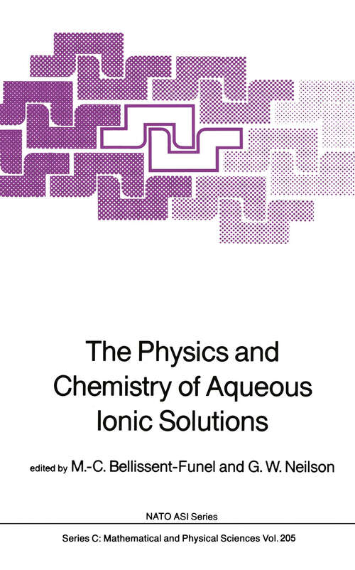 Book cover of The Physics and Chemistry of Aqueous Ionic Solutions (1987) (Nato Science Series C: #205)