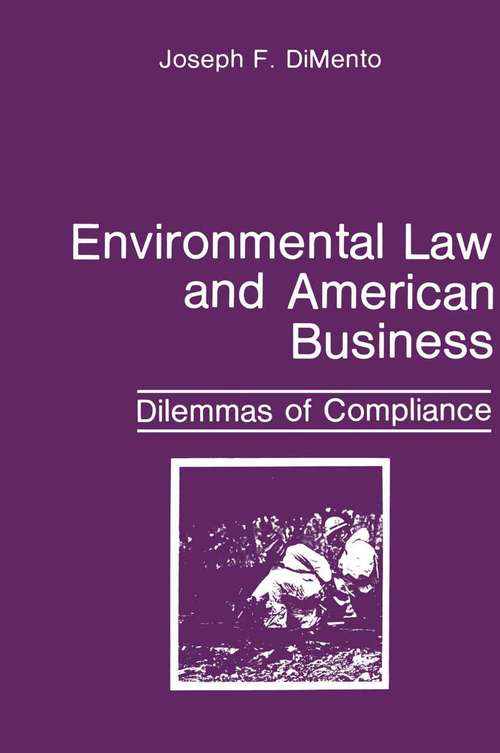 Book cover of Environmental Law and American Business: Dilemmas of Compliance (1986) (Environment, Development and Public Policy: Environmental Policy and Planning)