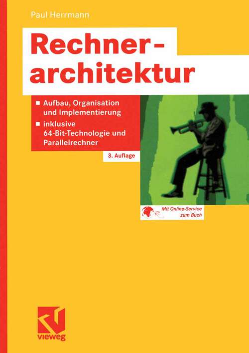 Book cover of Rechnerarchitektur: Aufbau, Organisation und Implementierung, inklusive 64-Bit-Technologie und Parallelrechner (3., vollst. akt. und erw. Aufl. 2002)