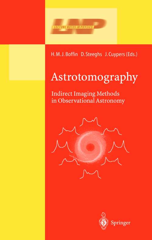 Book cover of Astrotomography: Indirect Imaging Methods in Observational Astronomy (2001) (Lecture Notes in Physics #573)