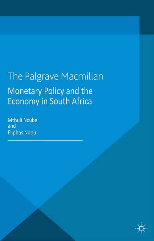 Book cover of Monetary Policy and the Economy in South Africa (2013)