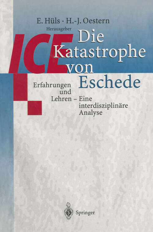 Book cover of Die ICE-Katastrophe von Eschede: Erfahrungen und Lehren Eine interdisziplinäre Analyse (1999)