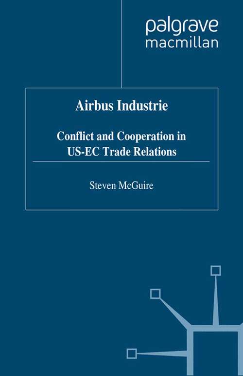 Book cover of Airbus Industrie: Conflict and Cooperation in US-EC Trade Relations (1997) (St Antony's Series)