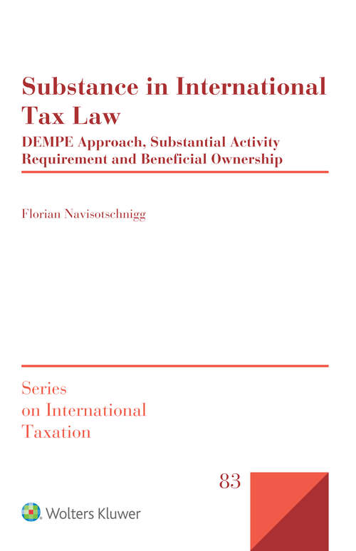 Book cover of Substance in International Tax Law: DEMPE Approach, Substantial Activity Requirement and Beneficial Ownership (Series on International Taxation #83)