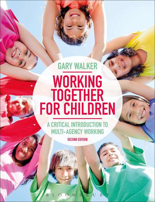 Book cover of Working Together for Children: A Critical Introduction to Multi-Agency Working (2)