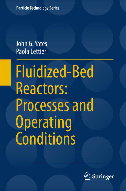 Book cover of Fluidized-Bed Reactors: Processes and Operating Conditions (1st ed. 2016) (Particle Technology Series #26)