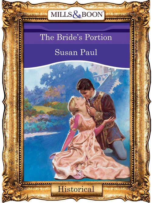 Book cover of The Bride's Portion (ePub First edition) (Mills And Boon Vintage 90s Modern Ser.)