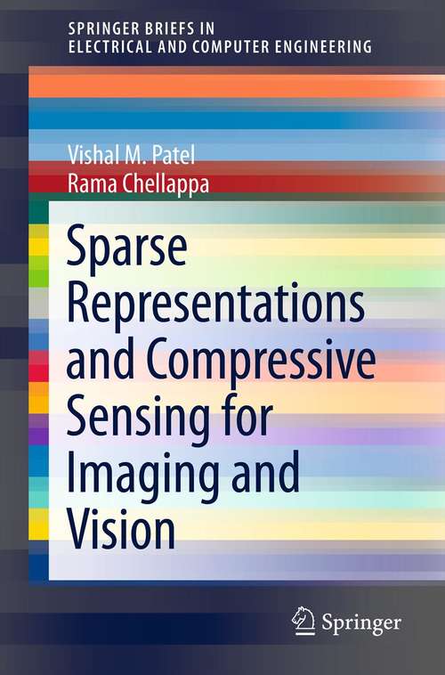 Book cover of Sparse Representations and Compressive Sensing for Imaging and Vision (2013) (SpringerBriefs in Electrical and Computer Engineering)
