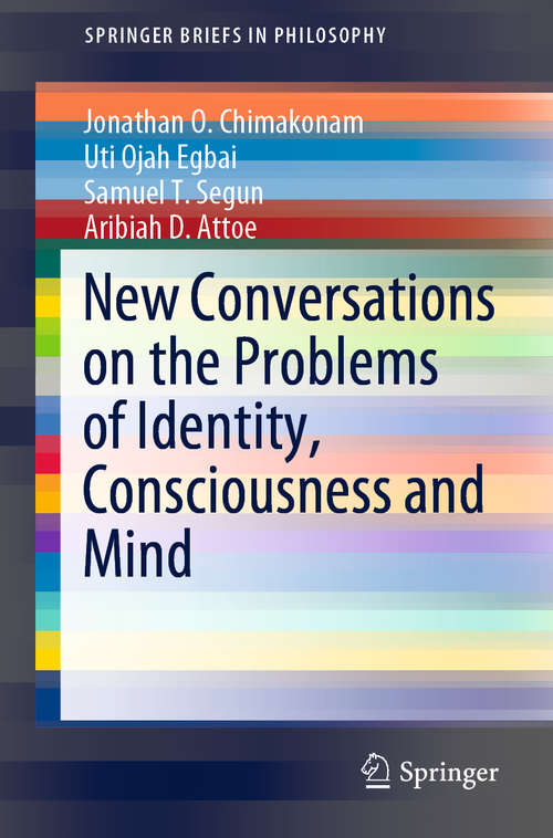 Book cover of New Conversations on the Problems of Identity, Consciousness and Mind (1st ed. 2019) (SpringerBriefs in Philosophy)