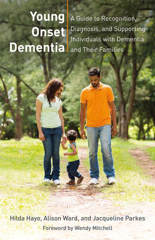 Book cover of Young Onset Dementia: A Guide to Recognition, Diagnosis, and Supporting Individuals with Dementia and Their Families
