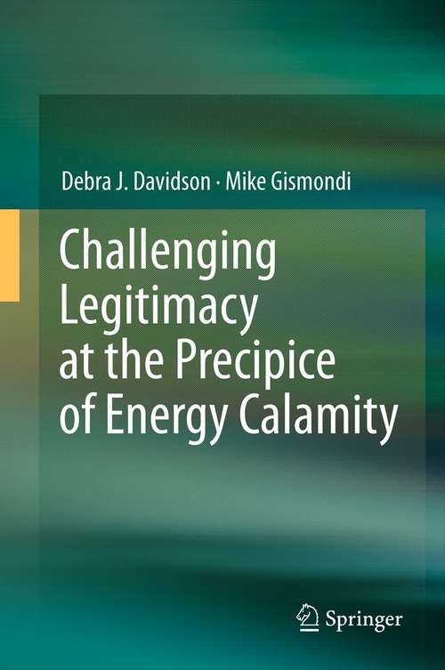 Book cover of Challenging Legitimacy at the Precipice of Energy Calamity (2011)