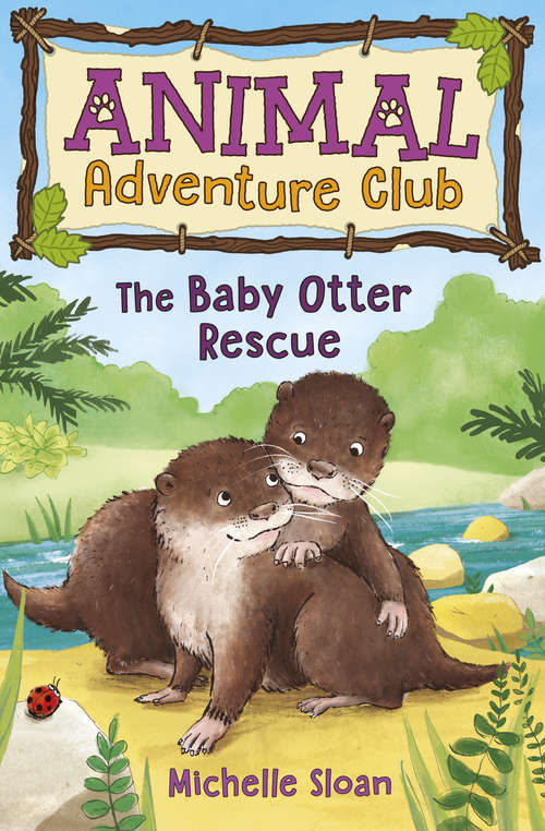 Book cover of The Baby Otter Rescue (Animal Adventure Club #2)