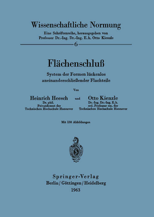 Book cover of Flächenschluß: System der Formen lückenlos aneinanderschließender Flachteile (1963) (Wissenschaftliche Normung #6)