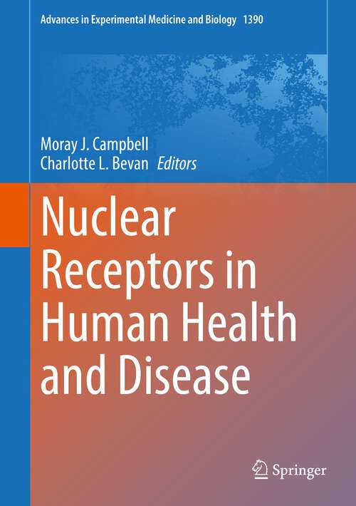 Book cover of Nuclear Receptors in Human Health and Disease (1st ed. 2022) (Advances in Experimental Medicine and Biology #1390)