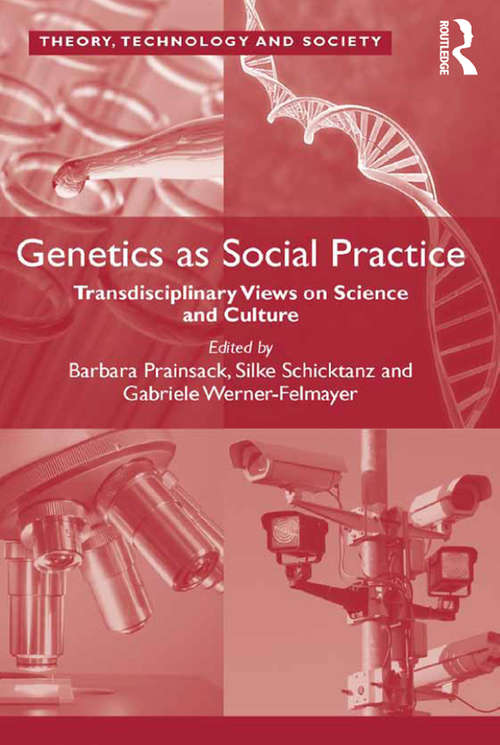 Book cover of Genetics as Social Practice: Transdisciplinary Views on Science and Culture