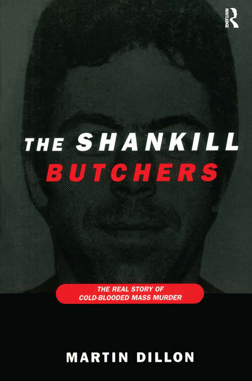 Book cover of The Shankill Butchers: The Real Story of Cold-Blooded Mass Murder