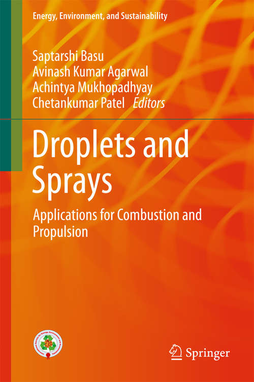 Book cover of Droplets and Sprays: Applications for Combustion and Propulsion (1st ed. 2018) (Energy, Environment, and Sustainability)