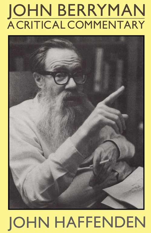 Book cover of John Berryman: A Critical Commentary (1st ed. 1980)