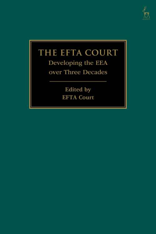 Book cover of The EFTA Court: Developing the EEA over Three Decades